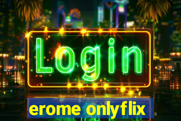 erome onlyflix